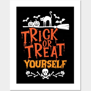 Trick or Treat Yourself Halloween Trick or Treating Gift Posters and Art